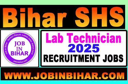 Bihar Laboratory Technician Recruitment 2025 – SHS Bihar 1075 Posts Apply Online
