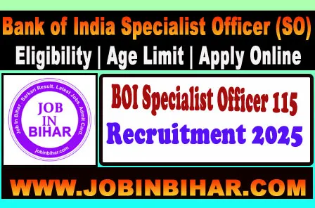Bank of India SO Recruitment 2025: Apply Online for 115 Bank of India Specialist Officer (SO) Recruitment 2025