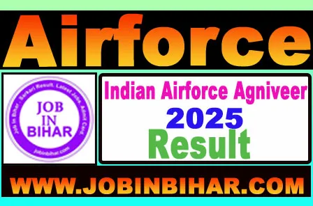 Indian Airforce Agniveer Vayu 02-2026 result 2025 notification - JobInBihar