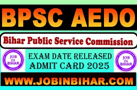 BPSC AEDO Admit Card 2025 Exam Date Notification Image