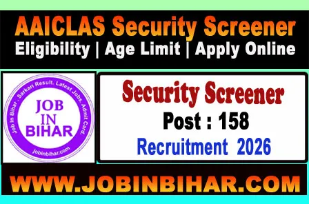 AAICLAS Security Screener Recruitment 2026 Notification