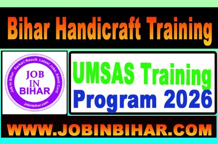 UMSAS Bihar Handicraft Free Training Scheme Registration
