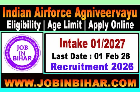 Indian Airforce Agniveervayu Intake 01/2027 Online Form 2026 Indian Airforce Agniveervayu Intake 01/2027 Notification