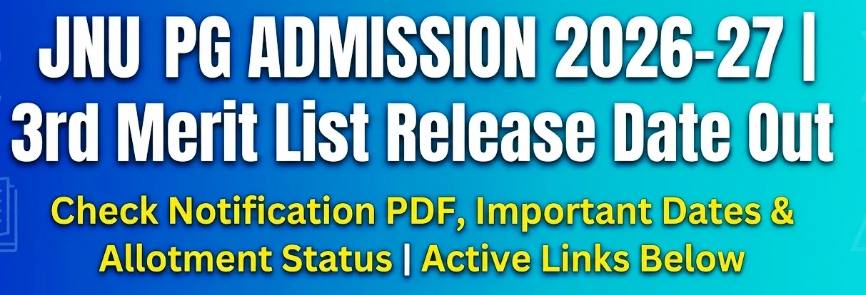 JNU PG Admission 3rd Merit List Official Notification PDF